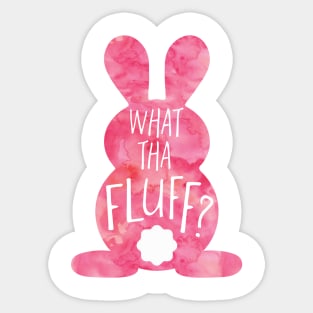 What tha fluff? Sticker